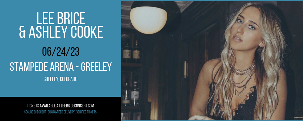 Lee Brice & Ashley Cooke at Lee Brice Concerts tickets Lee Brice & Ashley Cooke at Lee Brice Concerts