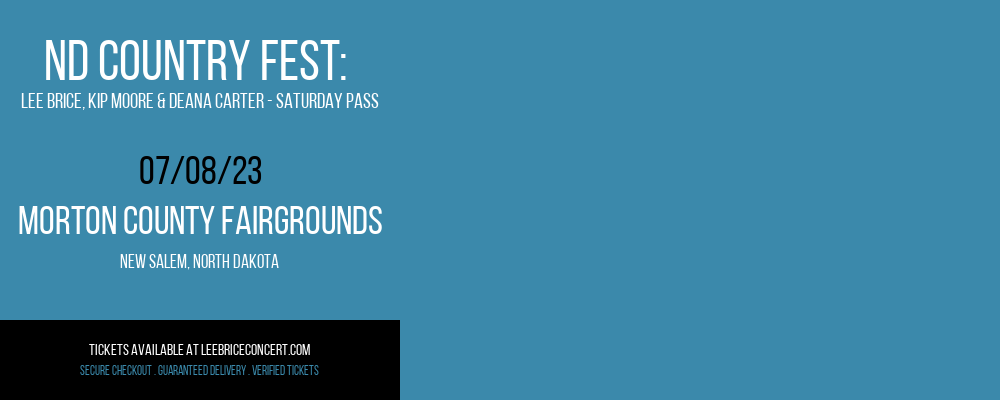 ND Country Fest: Lee Brice, Kip Moore & Deana Carter - Saturday Pass at Lee Brice Concerts tickets ND Country Fest: Lee Brice, Kip Moore & Deana Carter - Saturday Pass at Lee Brice Concerts